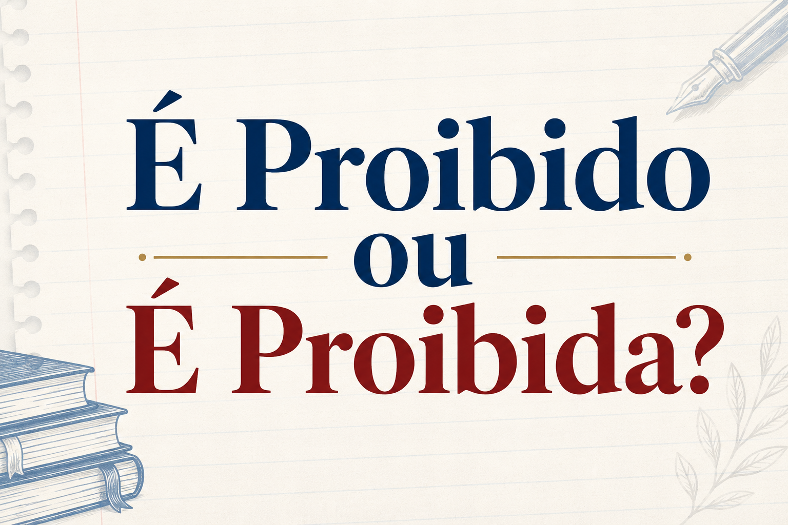 É Proibido ou É Proibida? Entenda a Concordância Correta